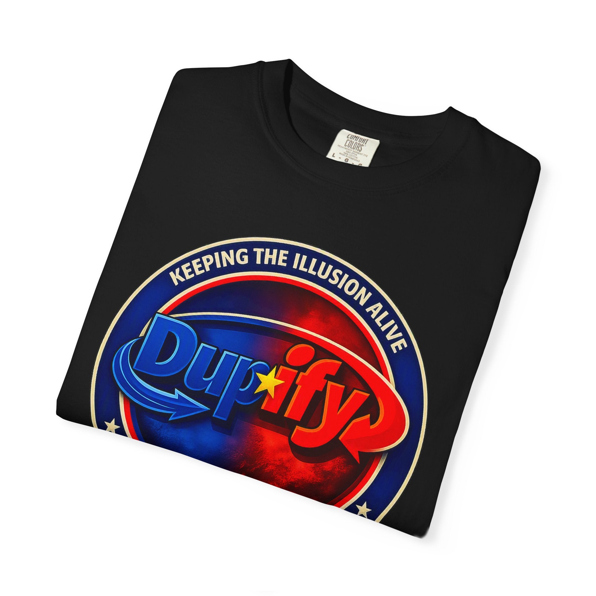 Dupify Graphic T-Shirt — "Keeping the Illusion Alive" Retro Logo Satire Tee