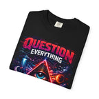 Question Everything T-Shirt — Mystical All-Seeing Eye Graphic Tee