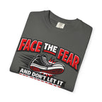 “Face the Fear and Don’t Let It Kick You in the Rear” Motivational T-Shirt
