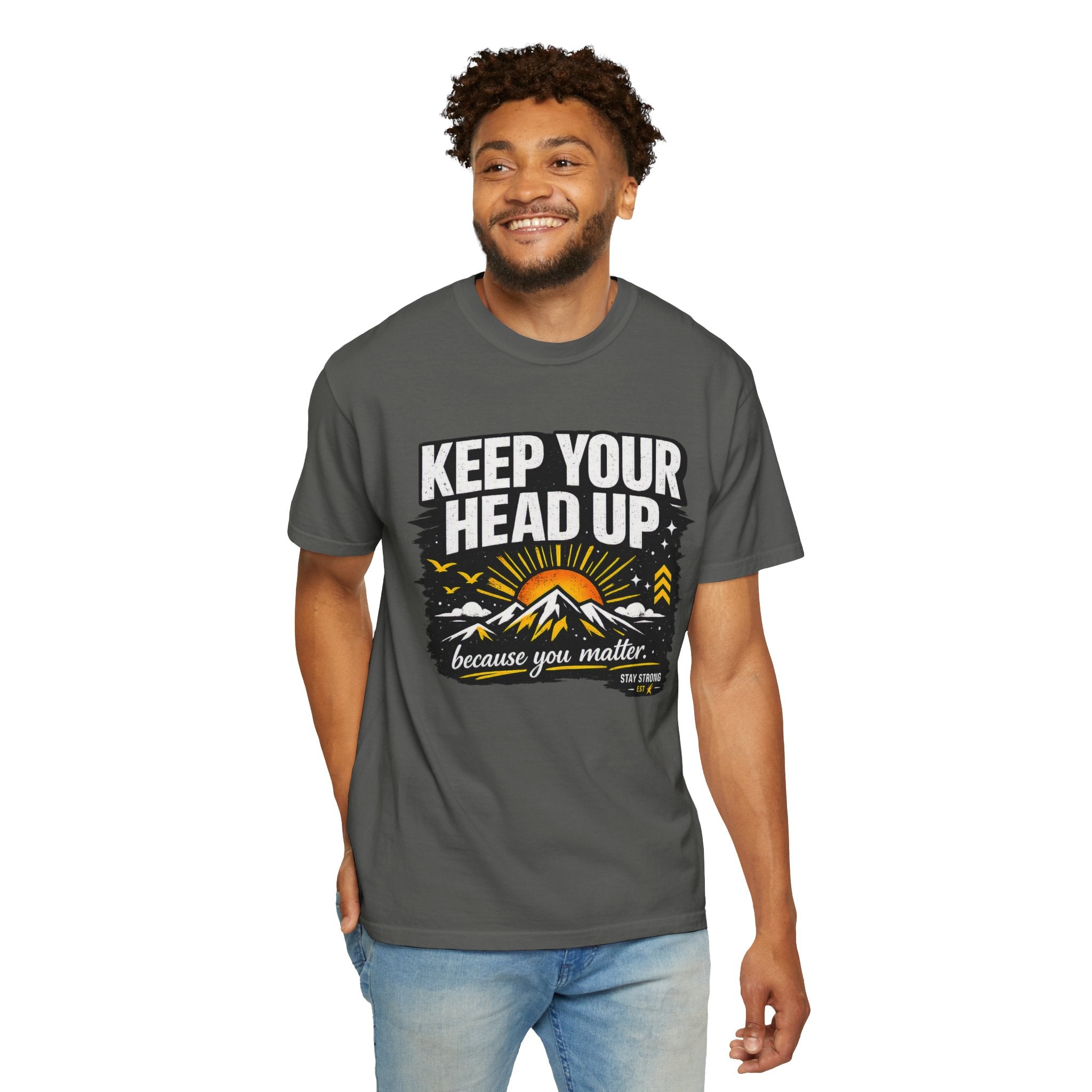 Keep Your Head Up T-Shirt — Inspirational Mountain Tee ("Because You Matter")