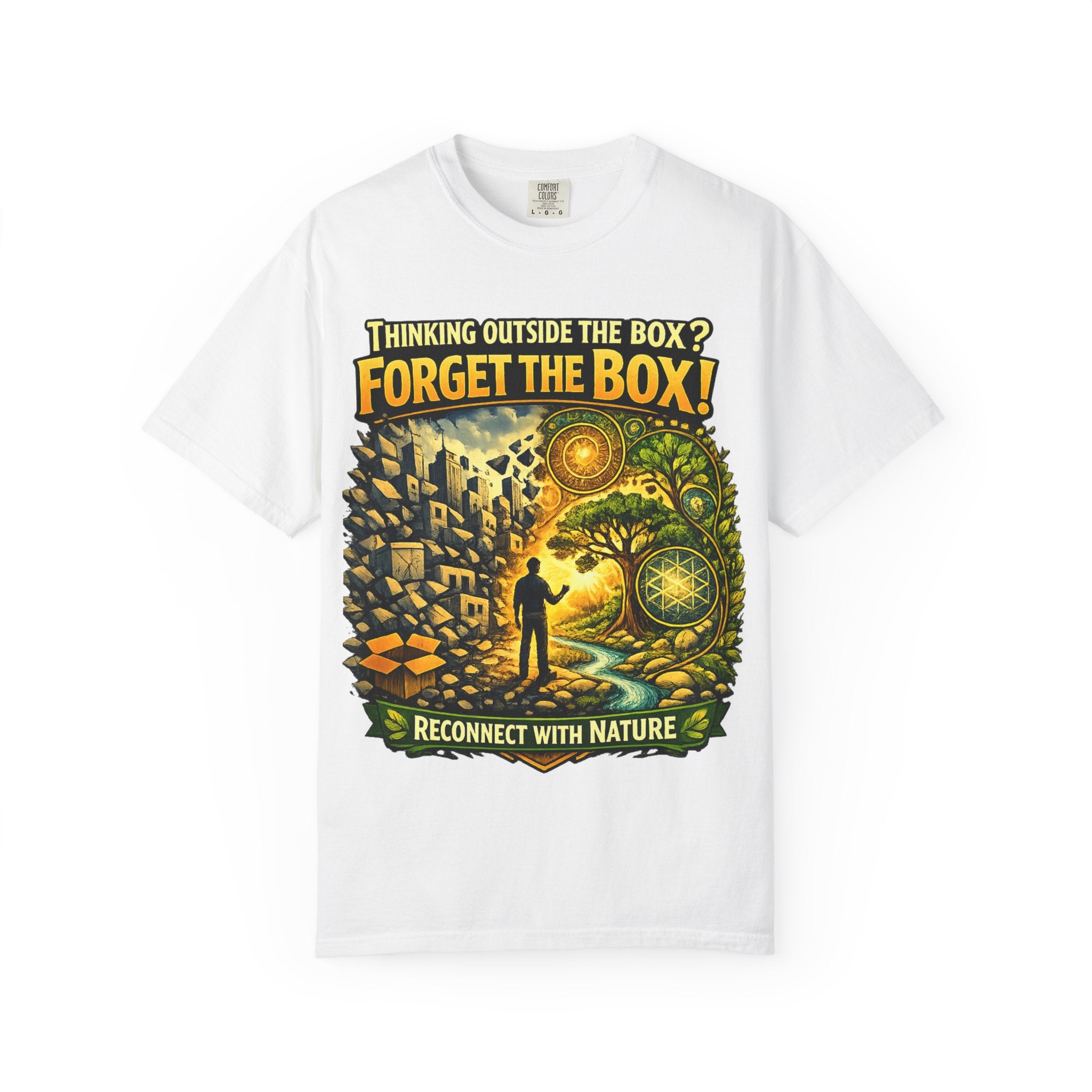 Thinking Outside the Box? Forget the Box! T-Shirt — Reconnect with Nature Graphic Tee