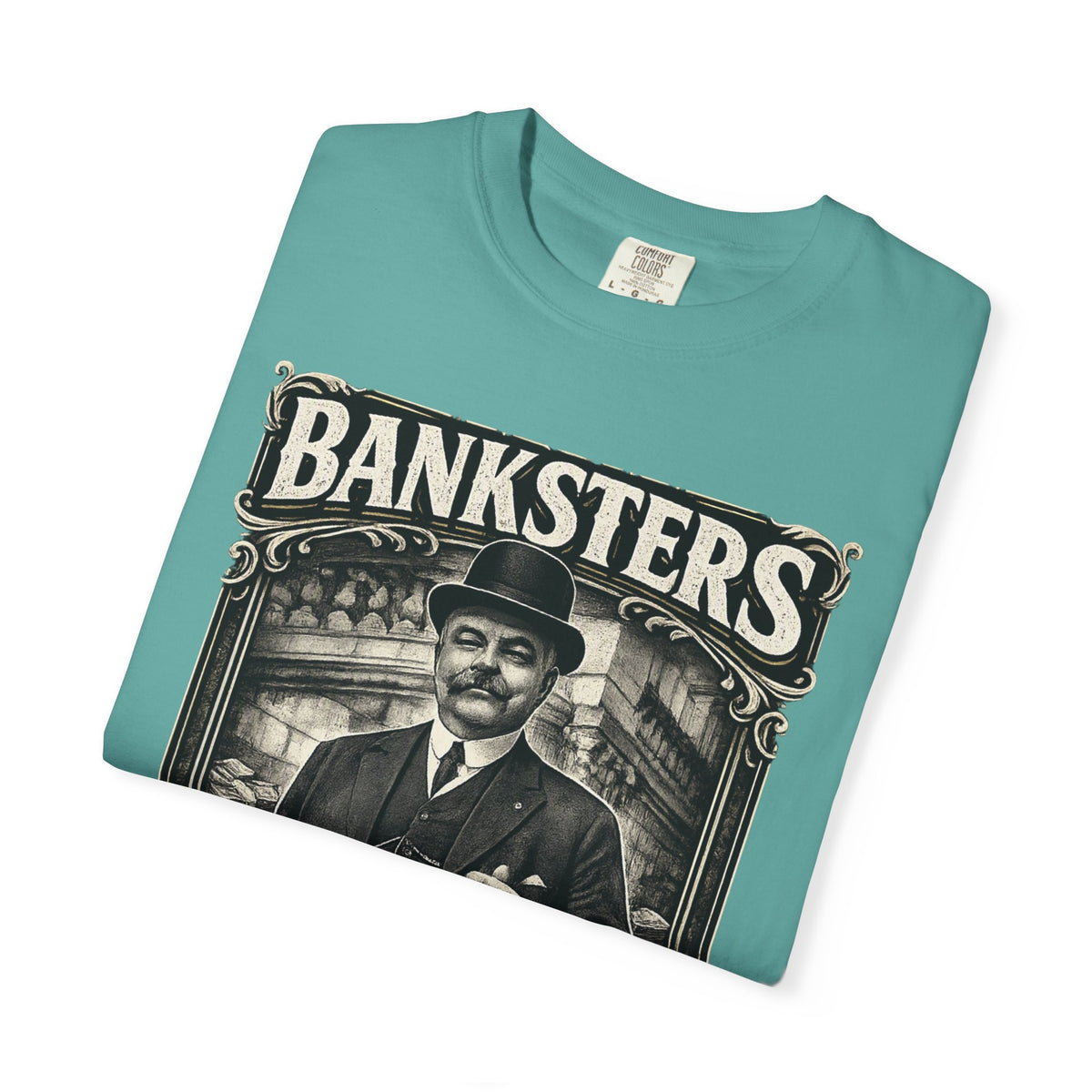 Banksters Vintage Graphic T-Shirt — 'Banksters: Robbing the People Since the Beginning'