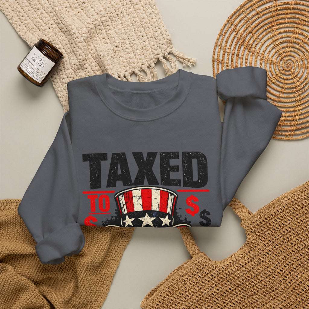 Taxed to Death Sweatshirt - Patriotic Skull Anti-Tax Protest Crewneck