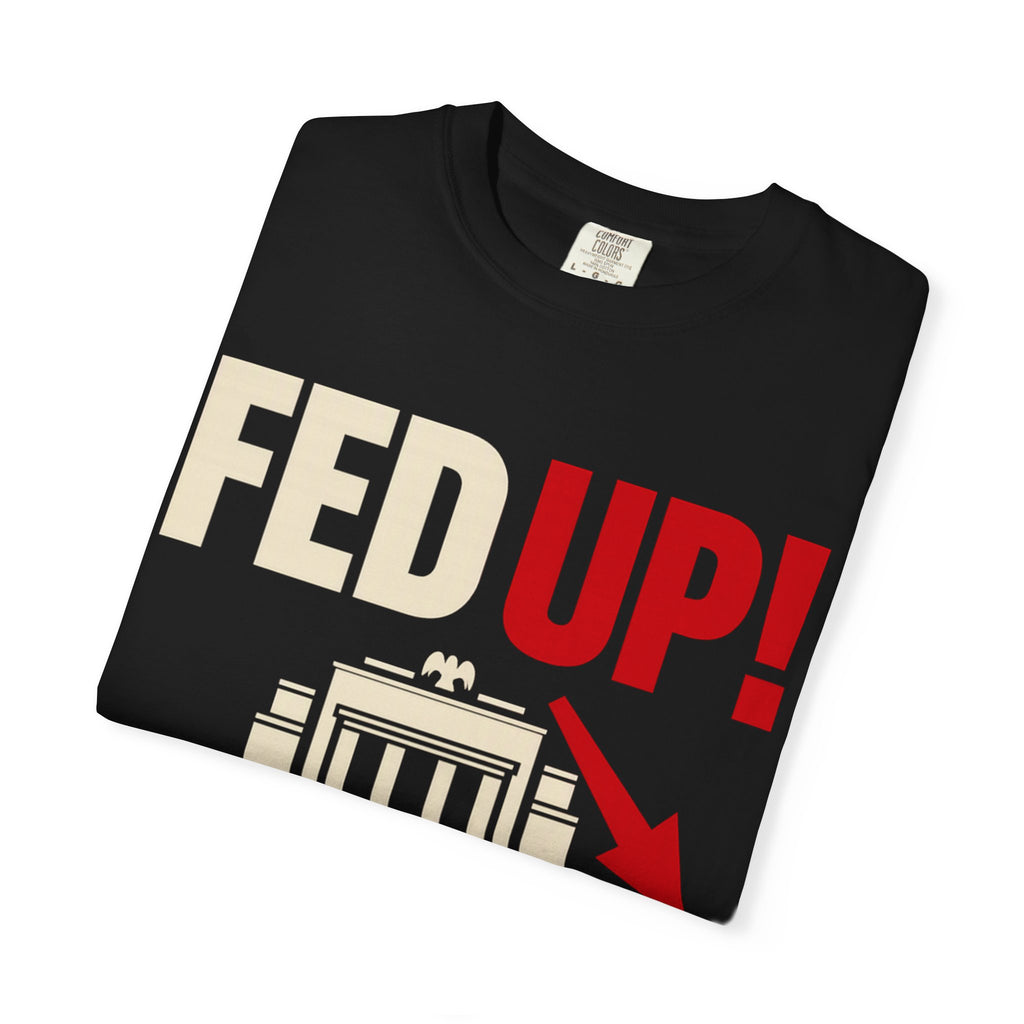 Fed Up! End The Fed Graphic T-Shirt