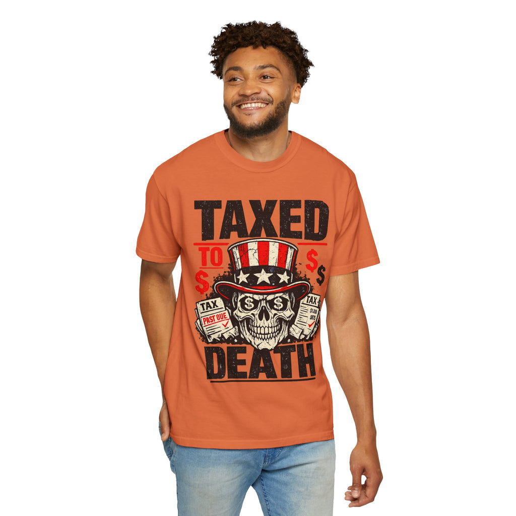 Taxed to Death T-Shirt — Patriotic Skull Tax Humor Tee