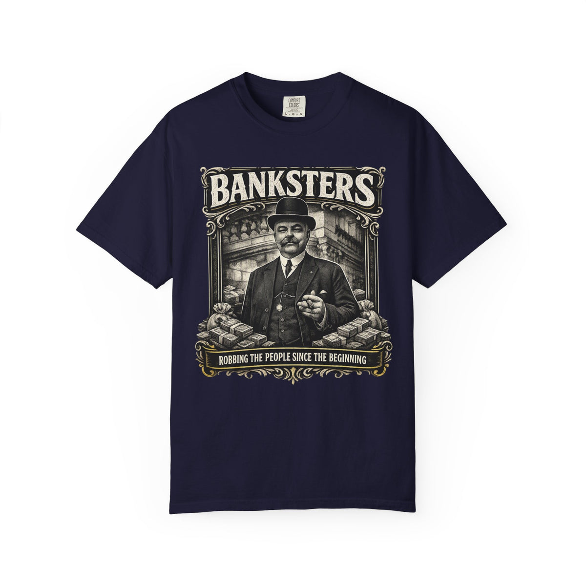 Banksters Vintage Graphic T-Shirt — 'Banksters: Robbing the People Since the Beginning'