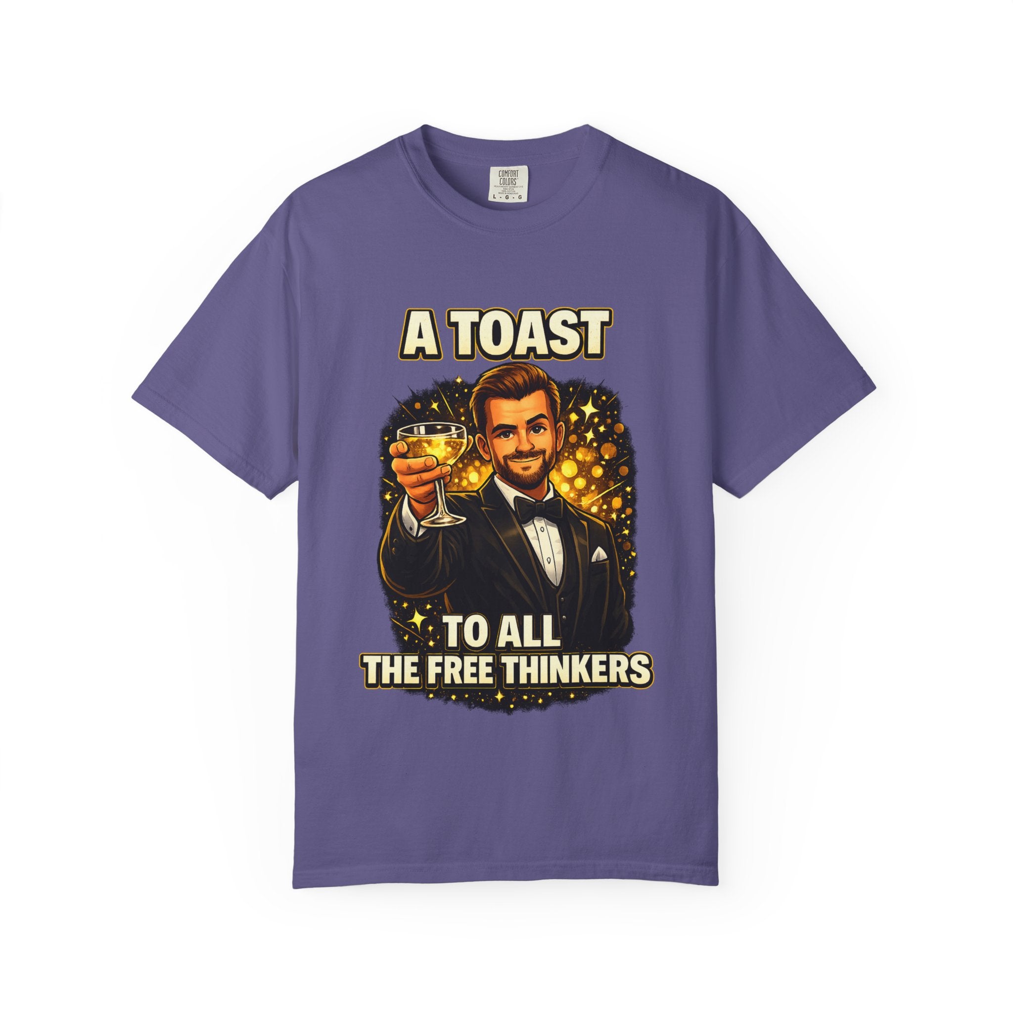 A Toast to All the Free Thinkers T-Shirt
