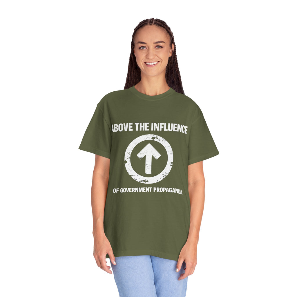 Above The Influence T-Shirt — Anti-Propaganda Graphic Tee