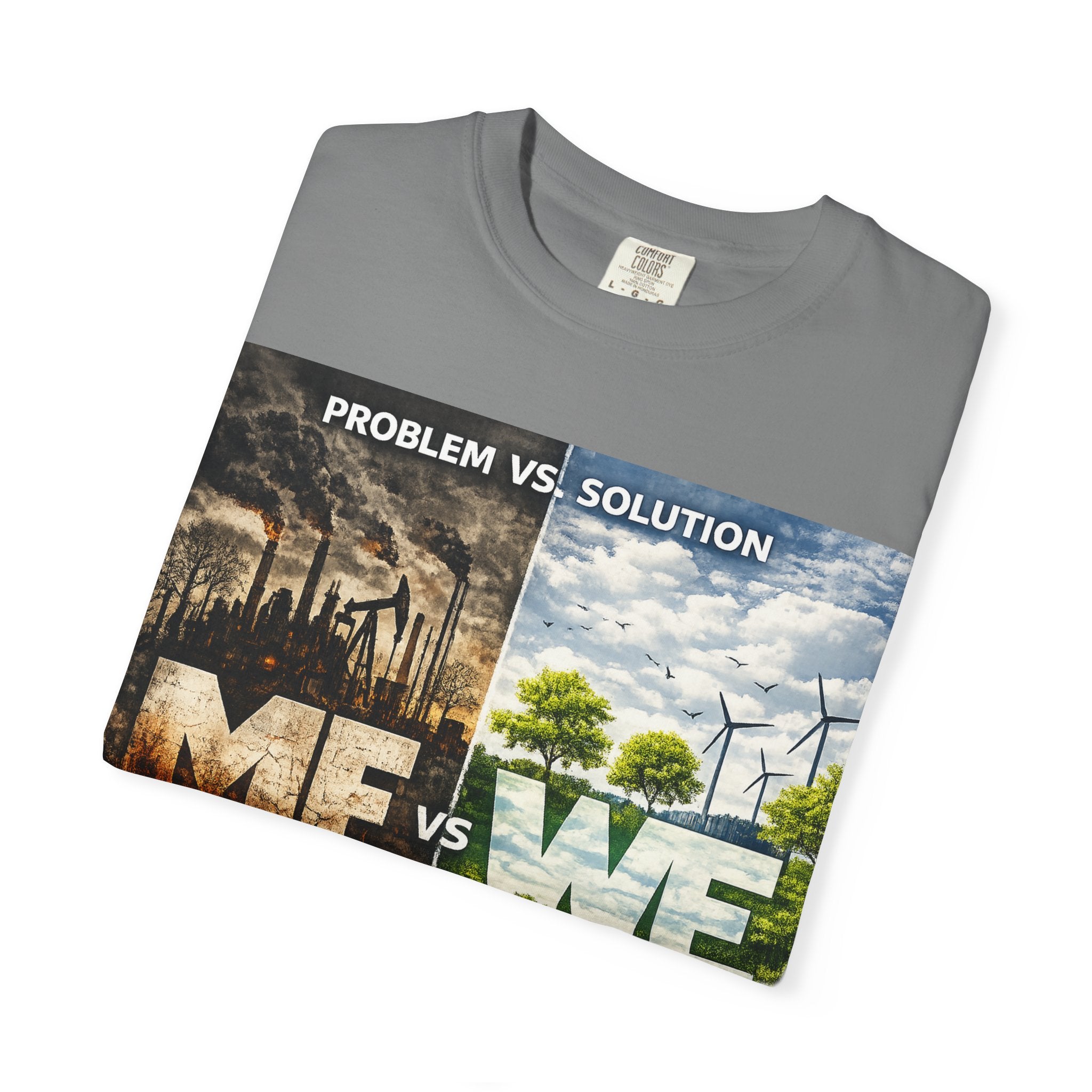 Me vs We Environmental Awareness T-Shirt — Problem vs Solution Graphic Tee