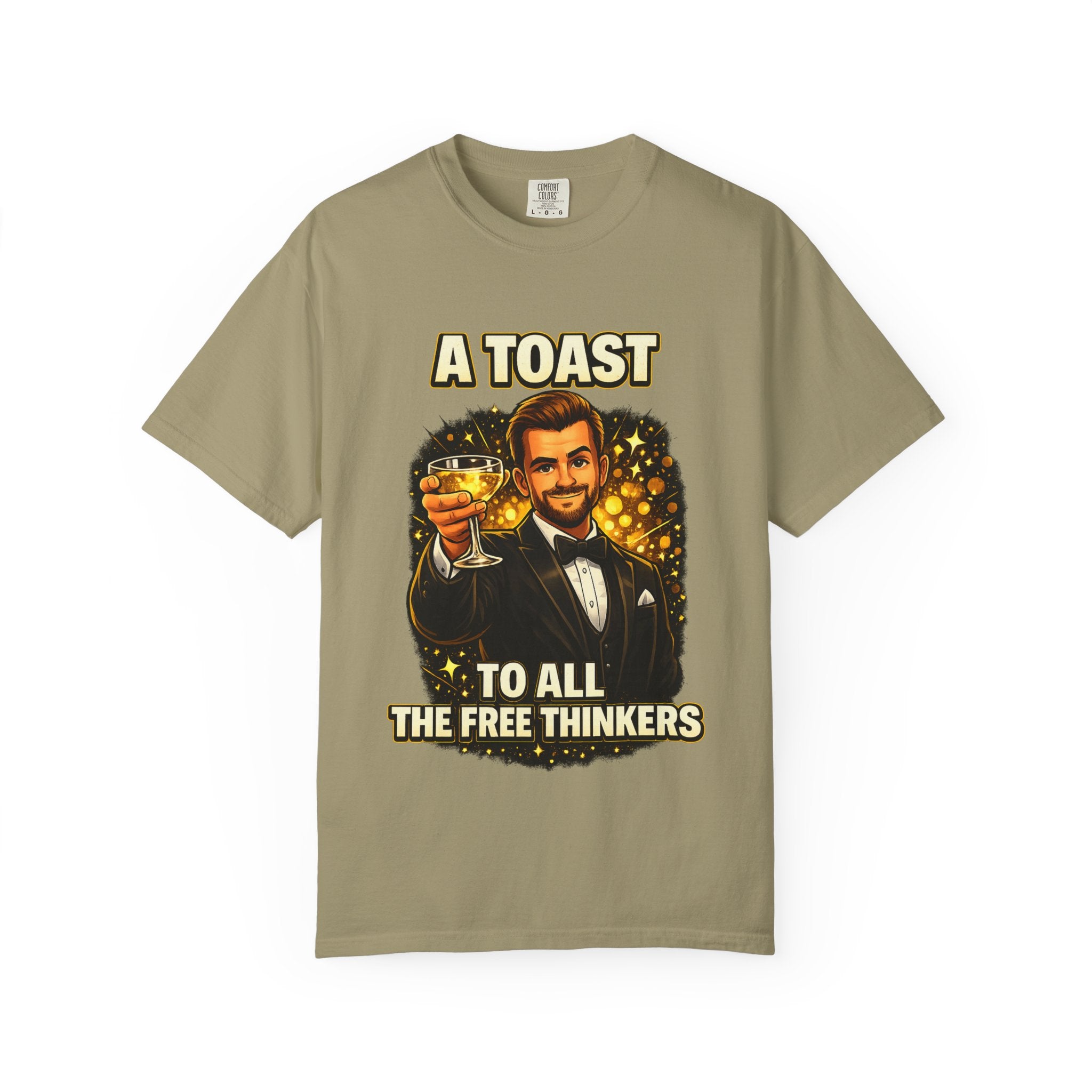 A Toast to All the Free Thinkers T-Shirt
