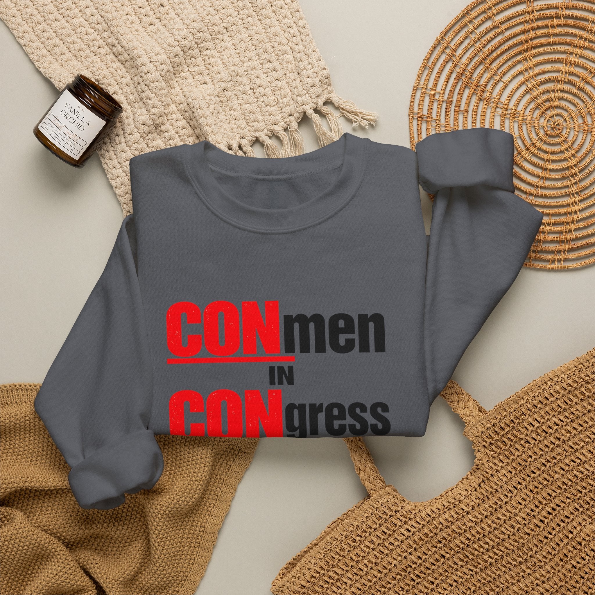 Political Crewneck Sweatshirt — "CONmen in CONgress" Capitol Design
