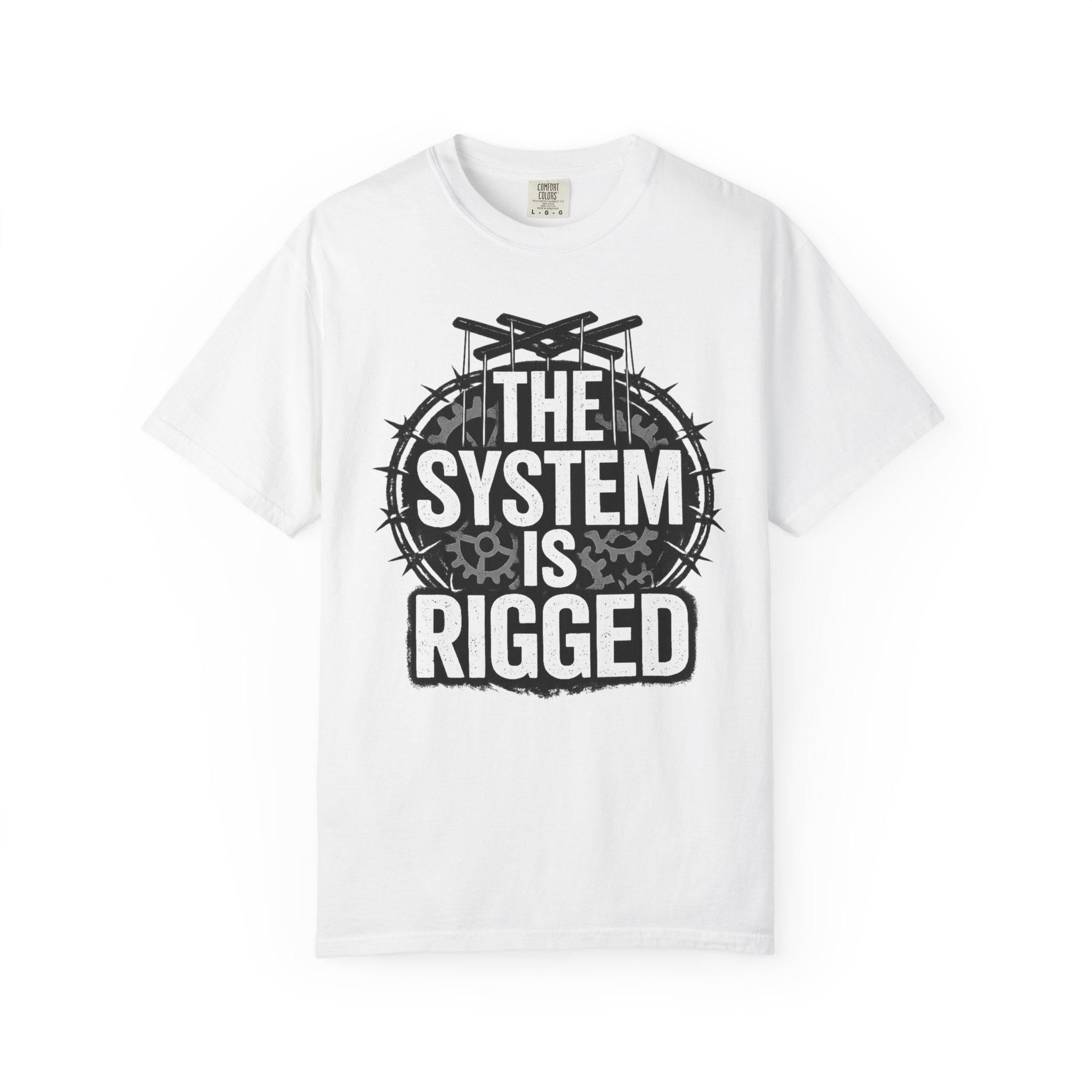 The System Is Rigged T-Shirt — Political Protest Graphic Tee