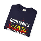 T-Shirt — "Rich Man's War, Poor Man's Blood" Graphic Tee