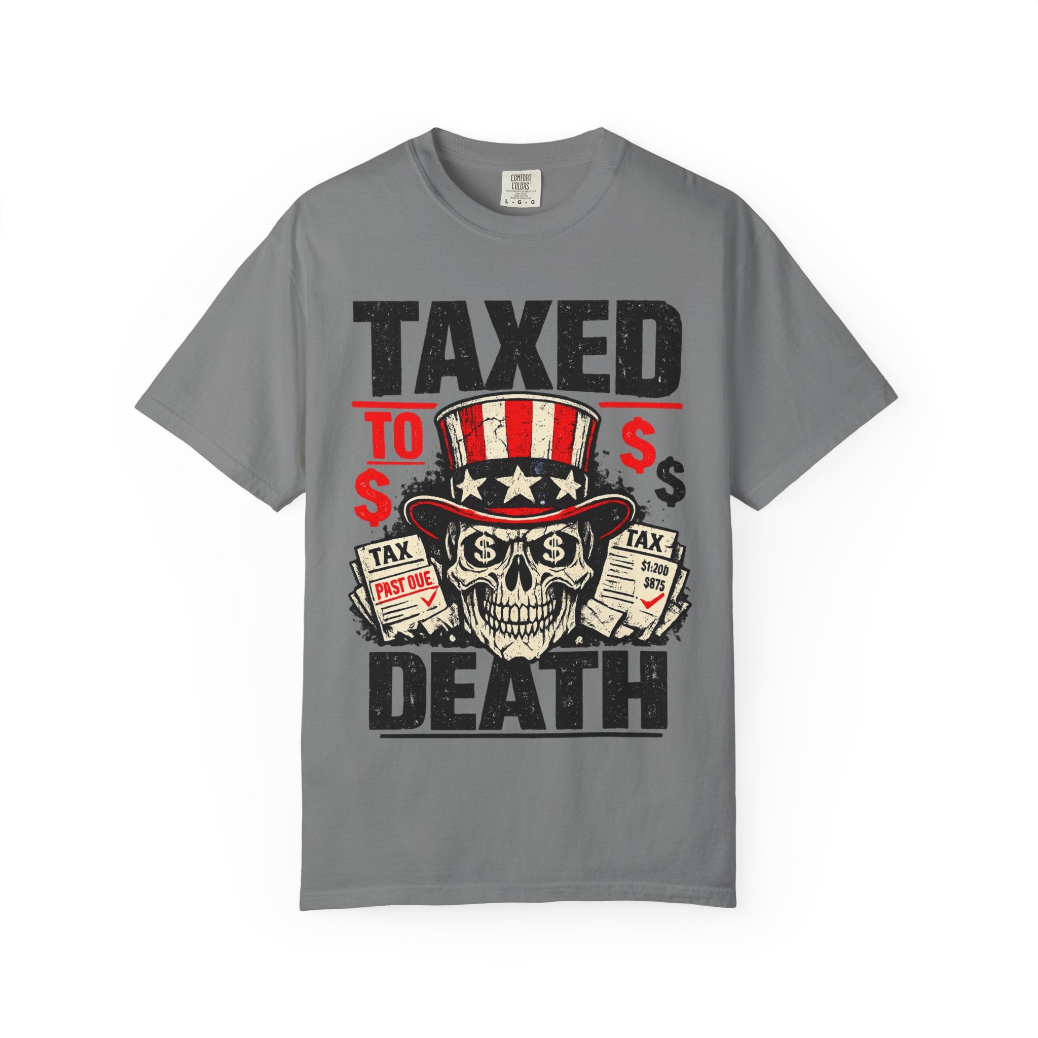 Taxed to Death T-Shirt — Patriotic Skull Tax Humor Tee