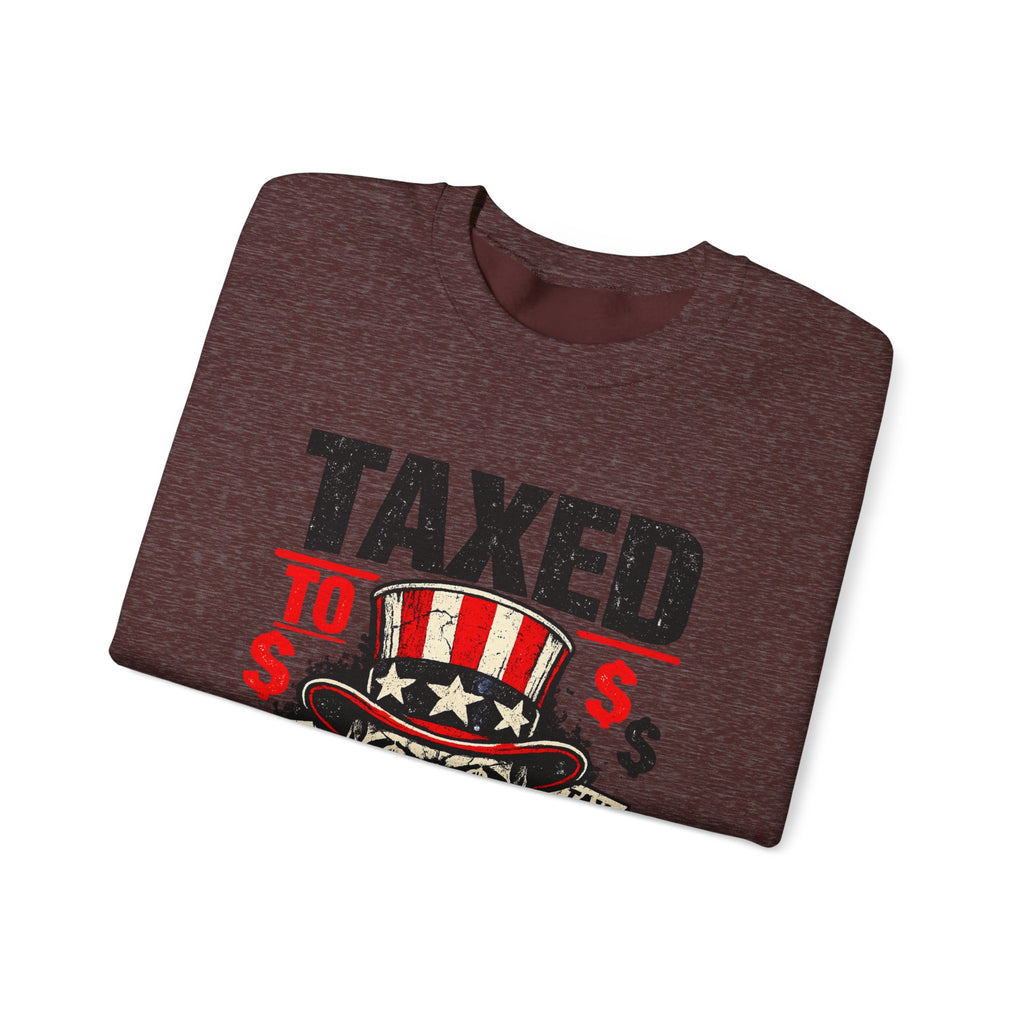 Taxed to Death Sweatshirt - Patriotic Skull Anti-Tax Protest Crewneck