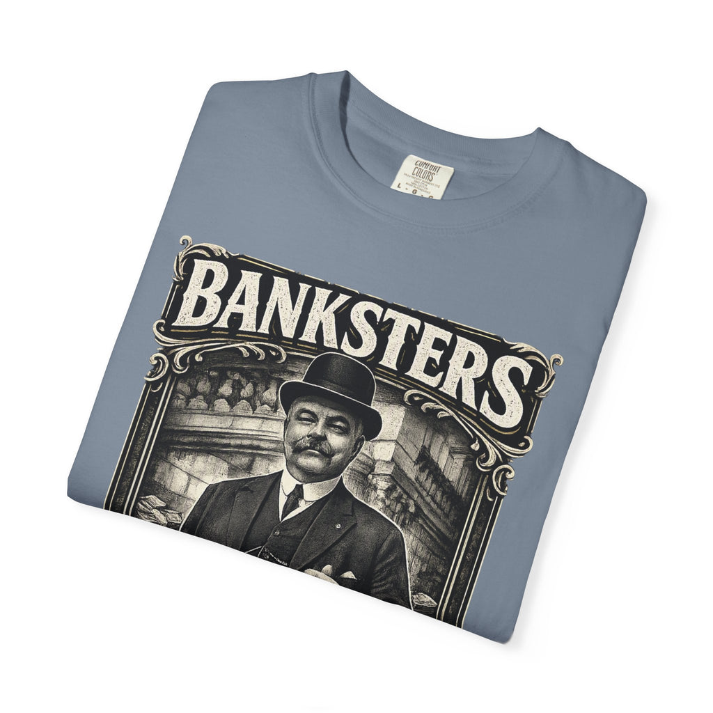Banksters Vintage Graphic T-Shirt — 'Banksters: Robbing the People Since the Beginning'