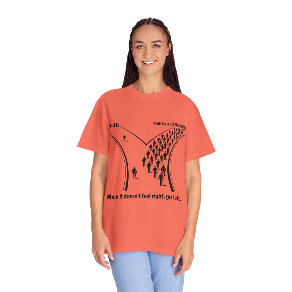 Truth vs. Crowd Graphic T-Shirt — "When it doesn't feel right, go left."