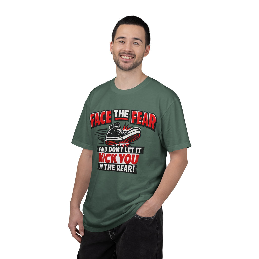 “Face the Fear and Don’t Let It Kick You in the Rear” Motivational T-Shirt