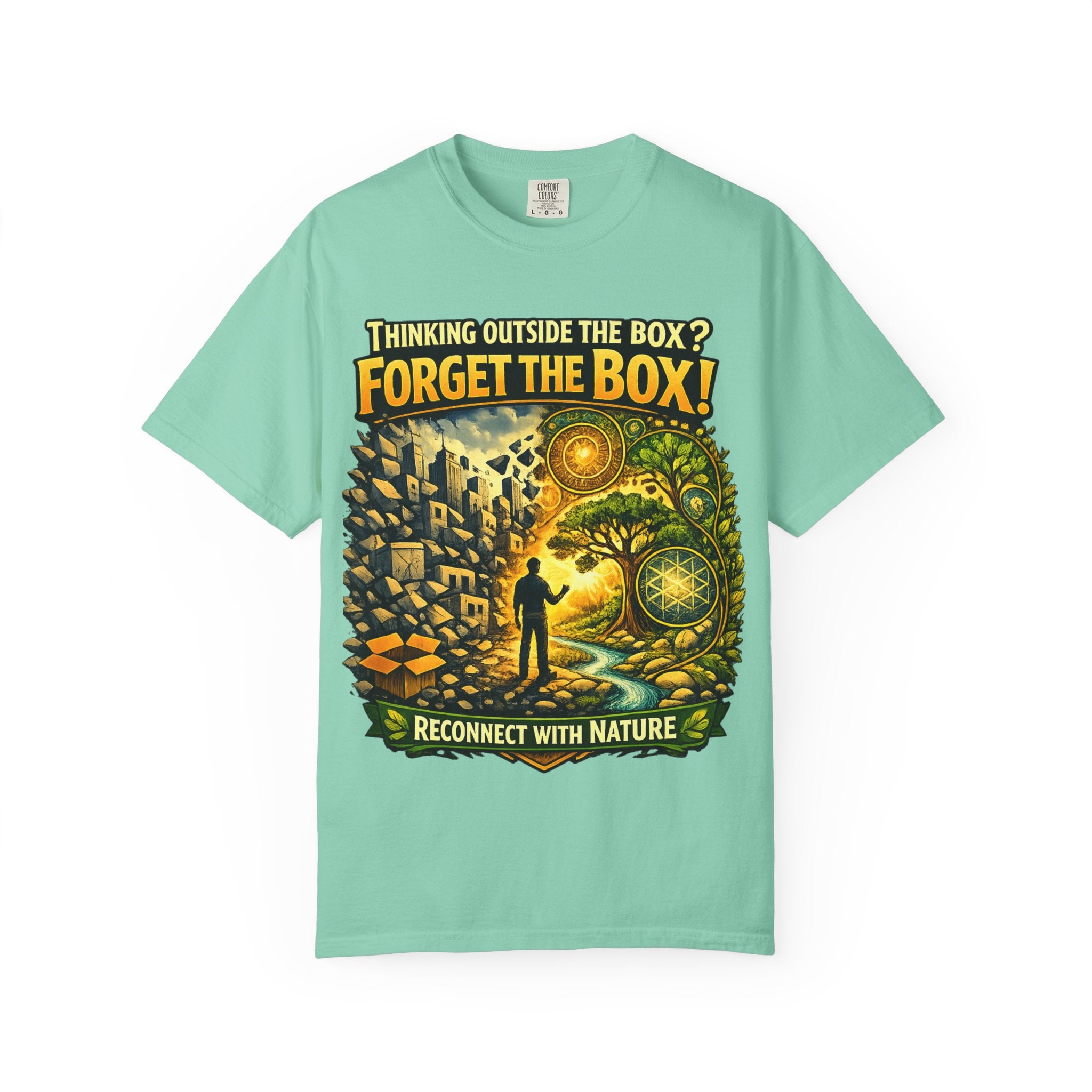 Thinking Outside the Box? Forget the Box! T-Shirt — Reconnect with Nature Graphic Tee