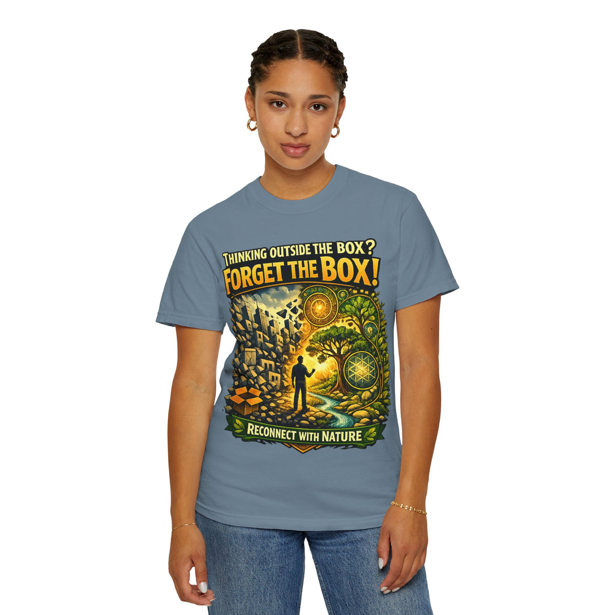 Thinking Outside the Box? Forget the Box! T-Shirt — Reconnect with Nature Graphic Tee