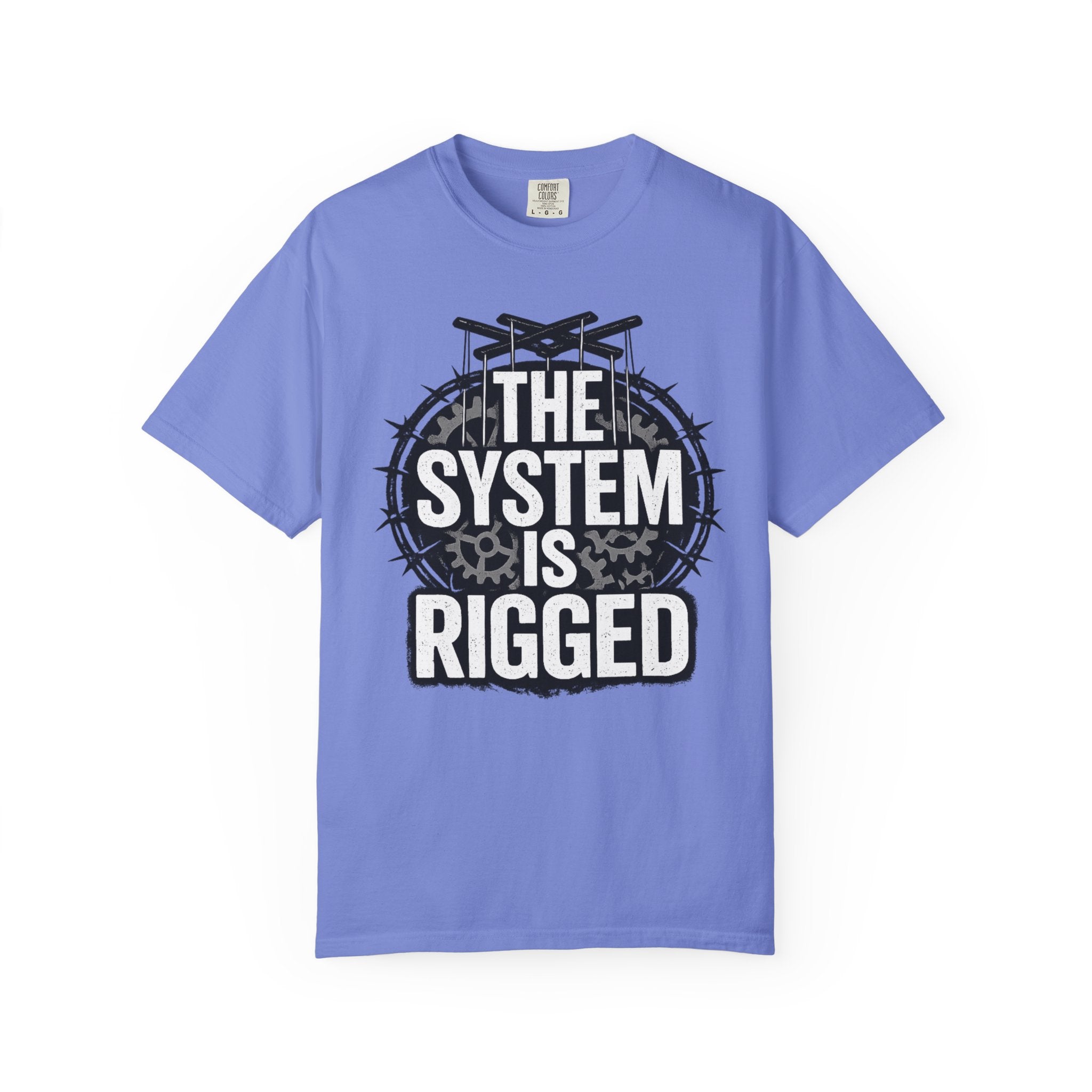 The System Is Rigged T-Shirt — Political Protest Graphic Tee
