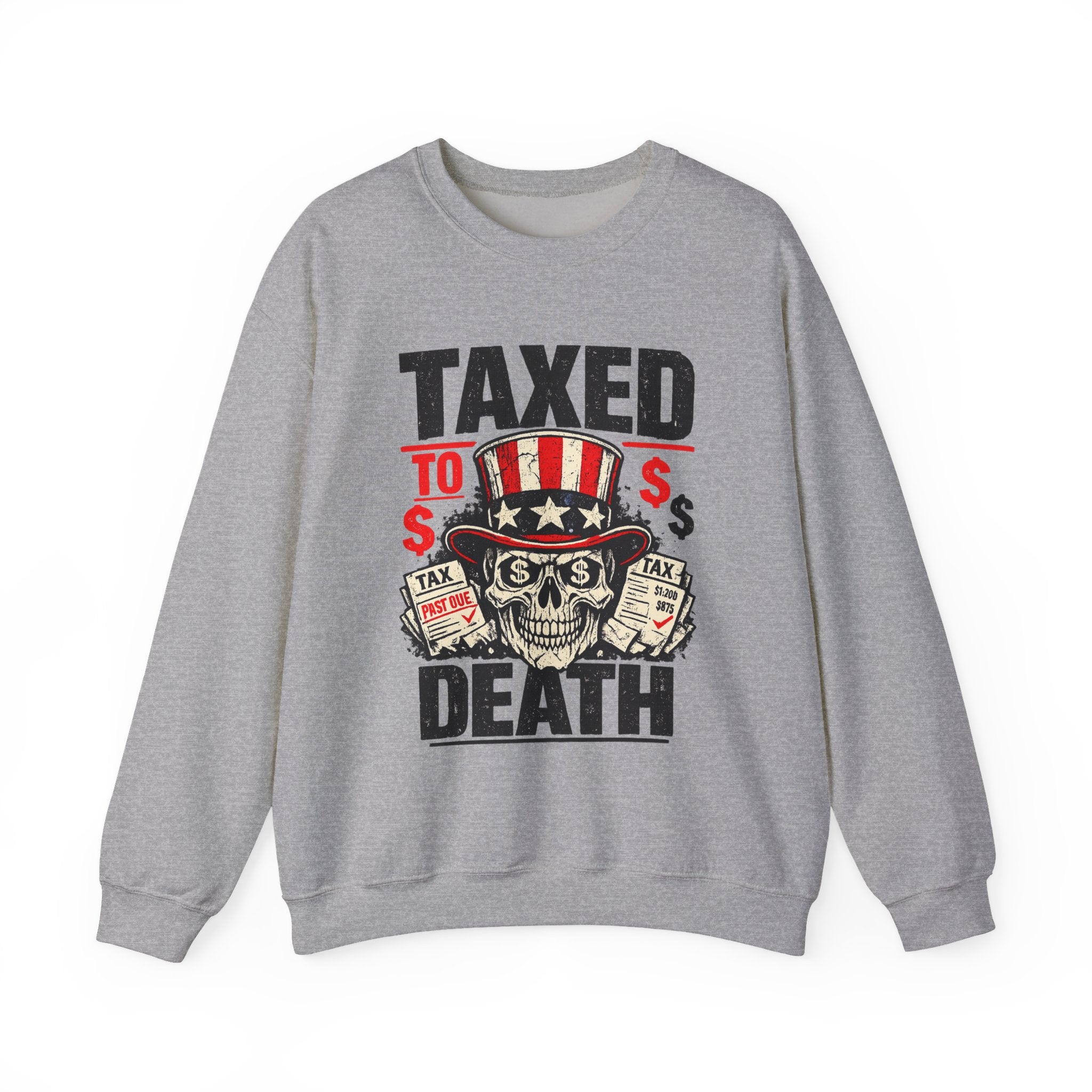 Taxed to Death Sweatshirt - Patriotic Skull Anti-Tax Protest Crewneck