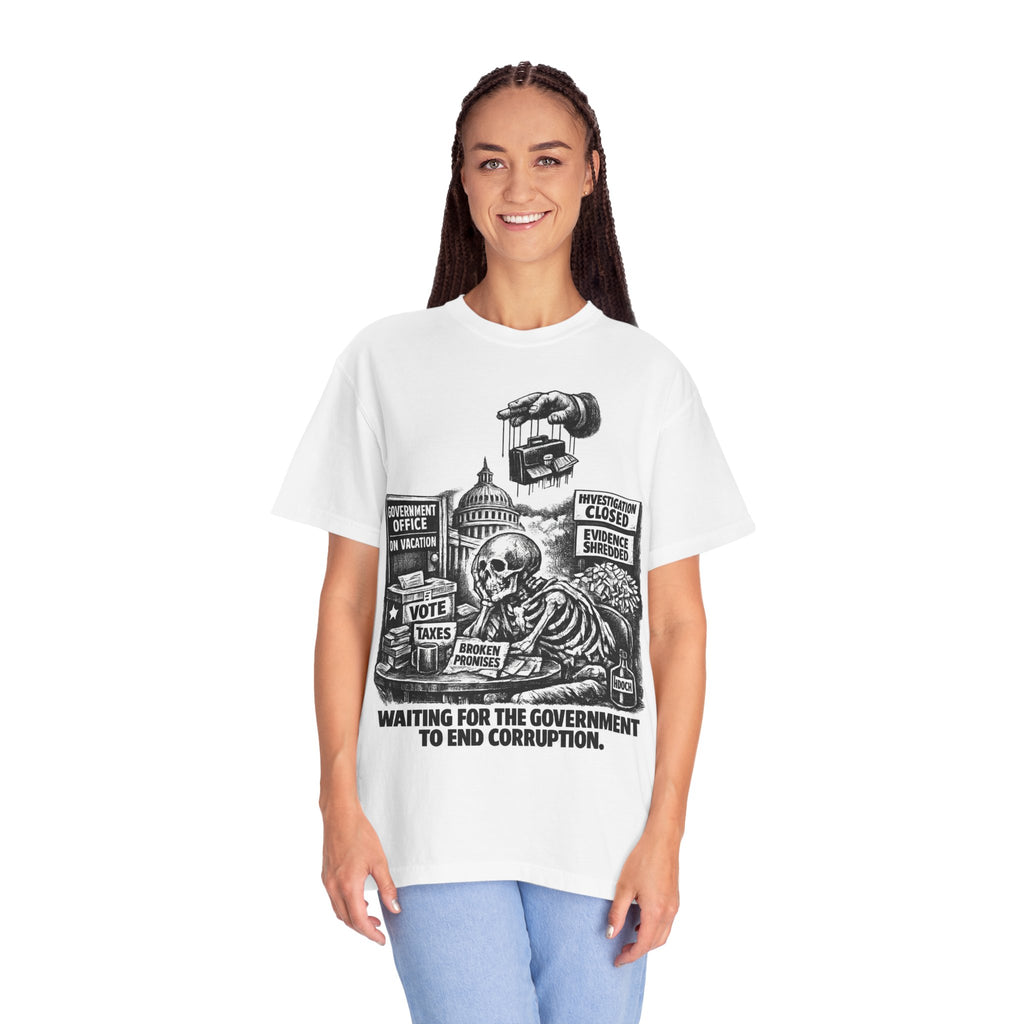 Graphic Tee — "Waiting for the Government to End Corruption" Political Skeletal Design