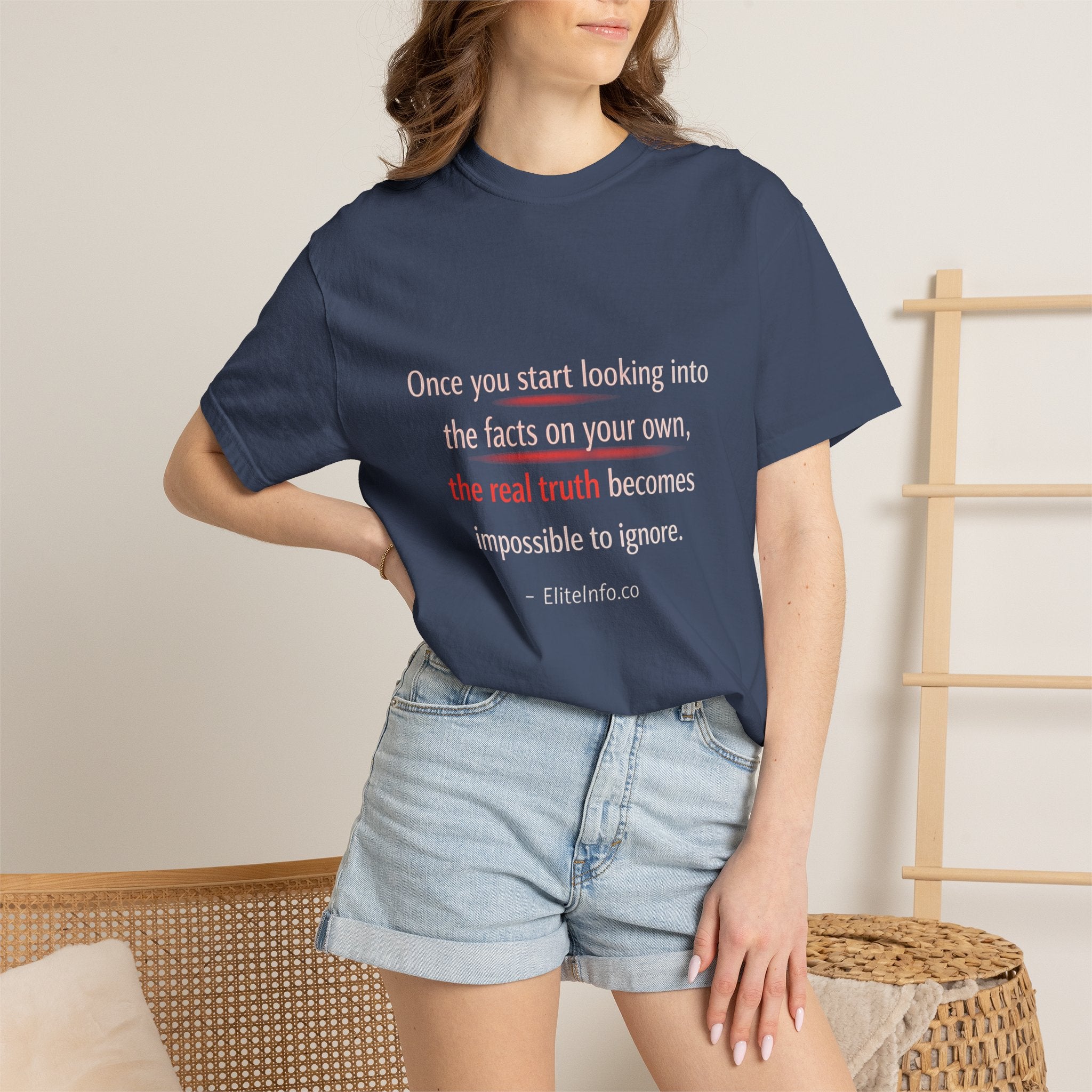 T-Shirt — “Once You Start Looking Into the Facts” Quote Tee