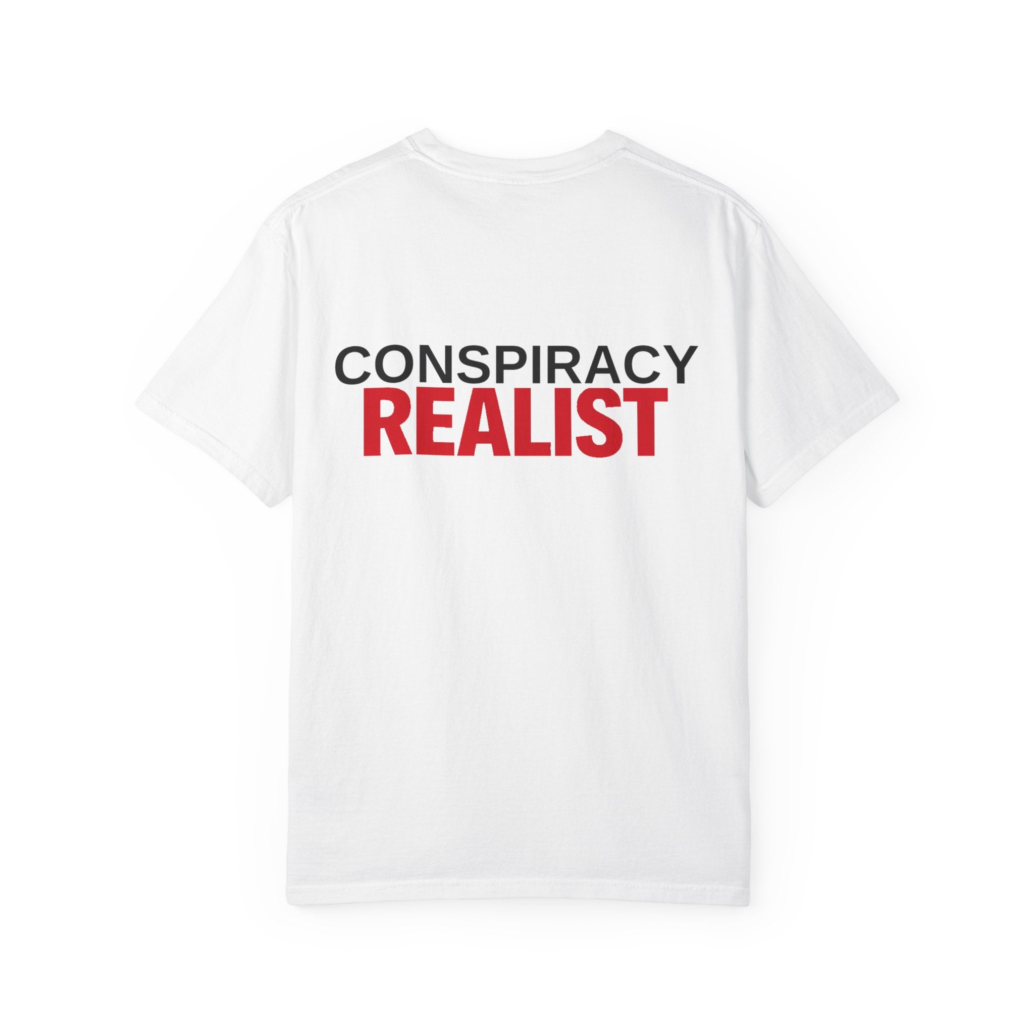 Conspiracy Realist T-Shirt — Bold Graphic Statement Tee