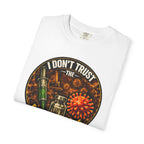 "I Don't Trust the Falsified Science" Vax Skeptic Graphic Tee