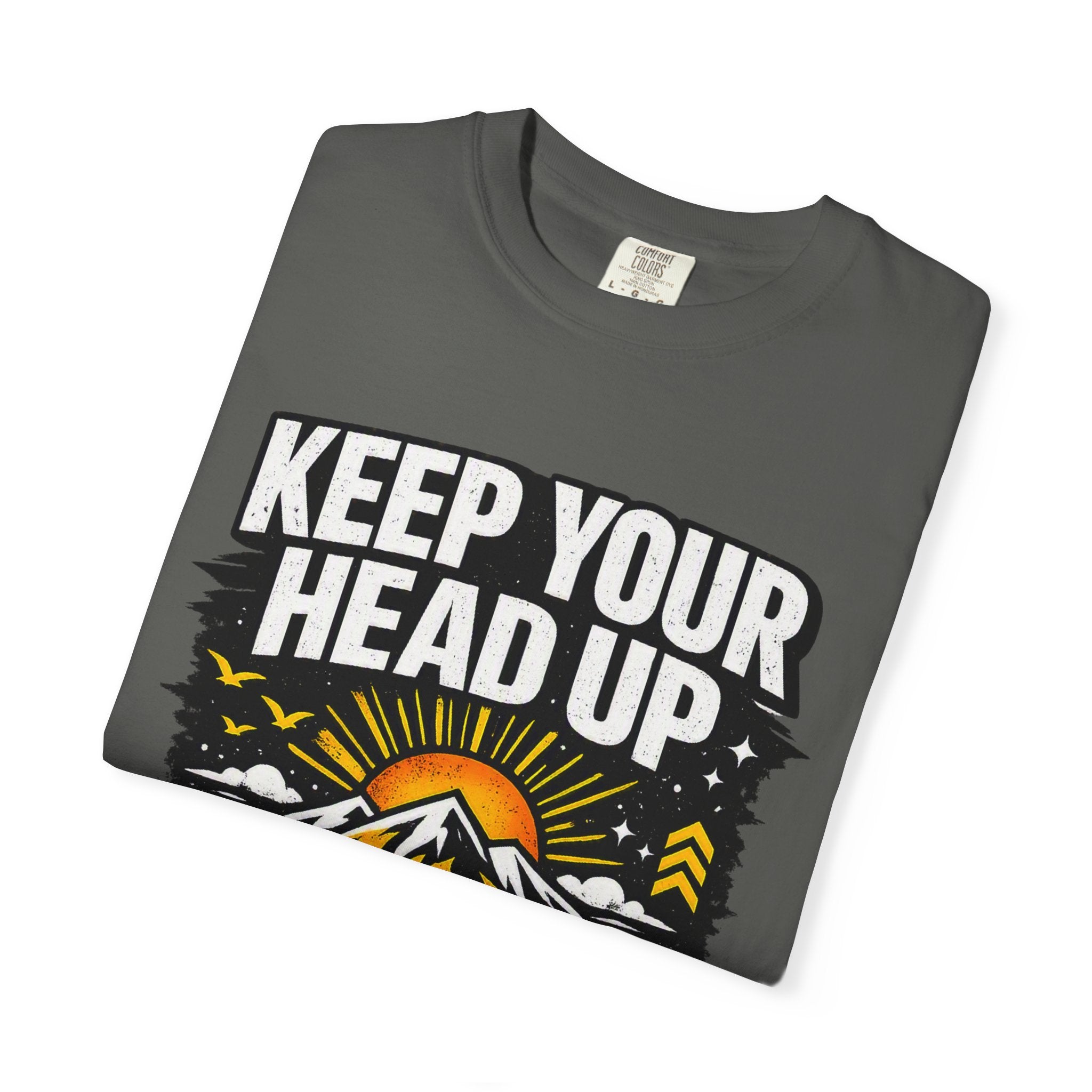 Keep Your Head Up T-Shirt — Inspirational Mountain Tee ("Because You Matter")