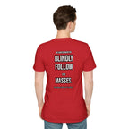 Provocative Graphic T-Shirt — "Blindly Follow the Masses" Back Print