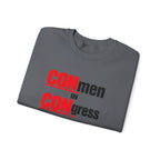 Political Crewneck Sweatshirt — "CONmen in CONgress" Capitol Design