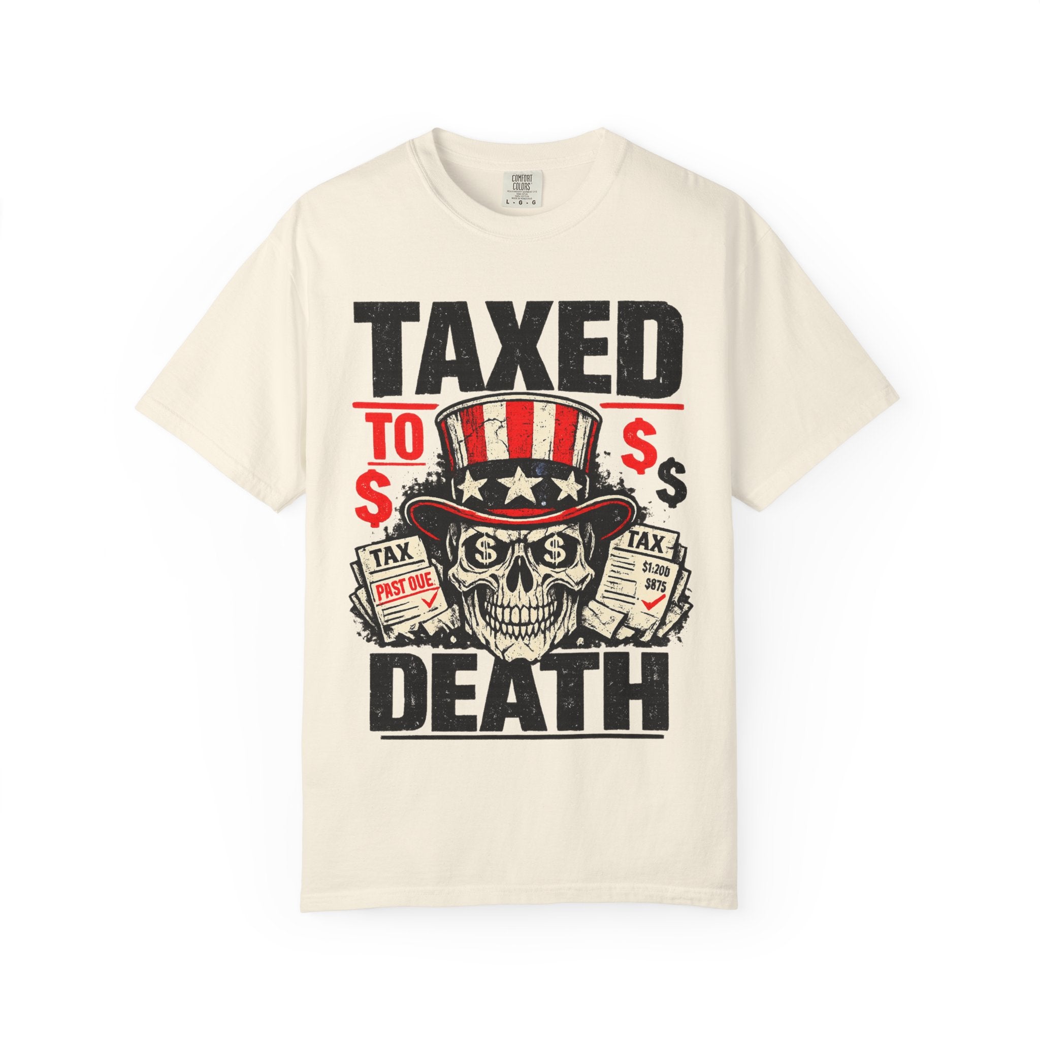 Taxed to Death T-Shirt — Patriotic Skull Tax Humor Tee