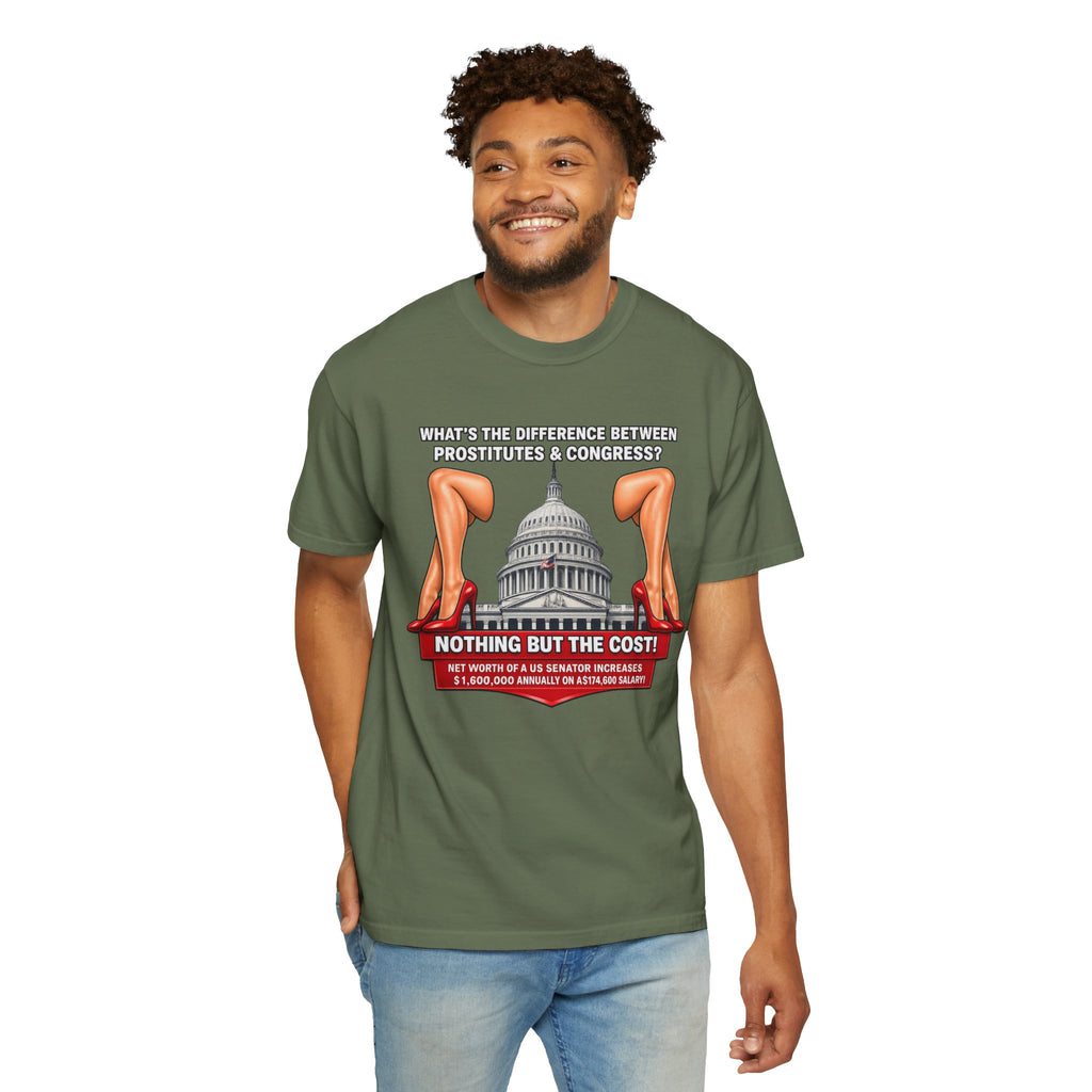 Political Satire T-Shirt — "What's the Difference Between Prostitutes & Congress? Nothing But the Cost!"