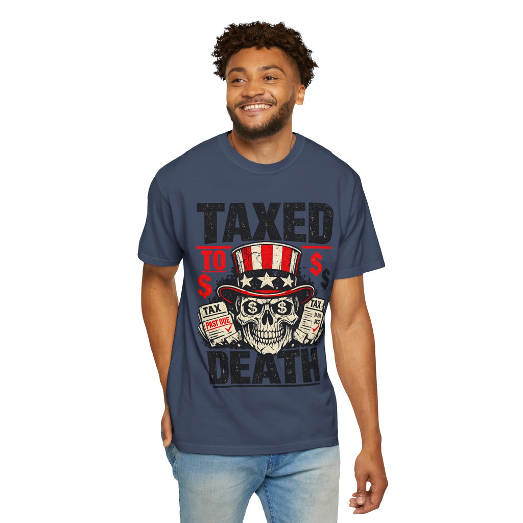 Taxed to Death T-Shirt — Patriotic Skull Tax Humor Tee