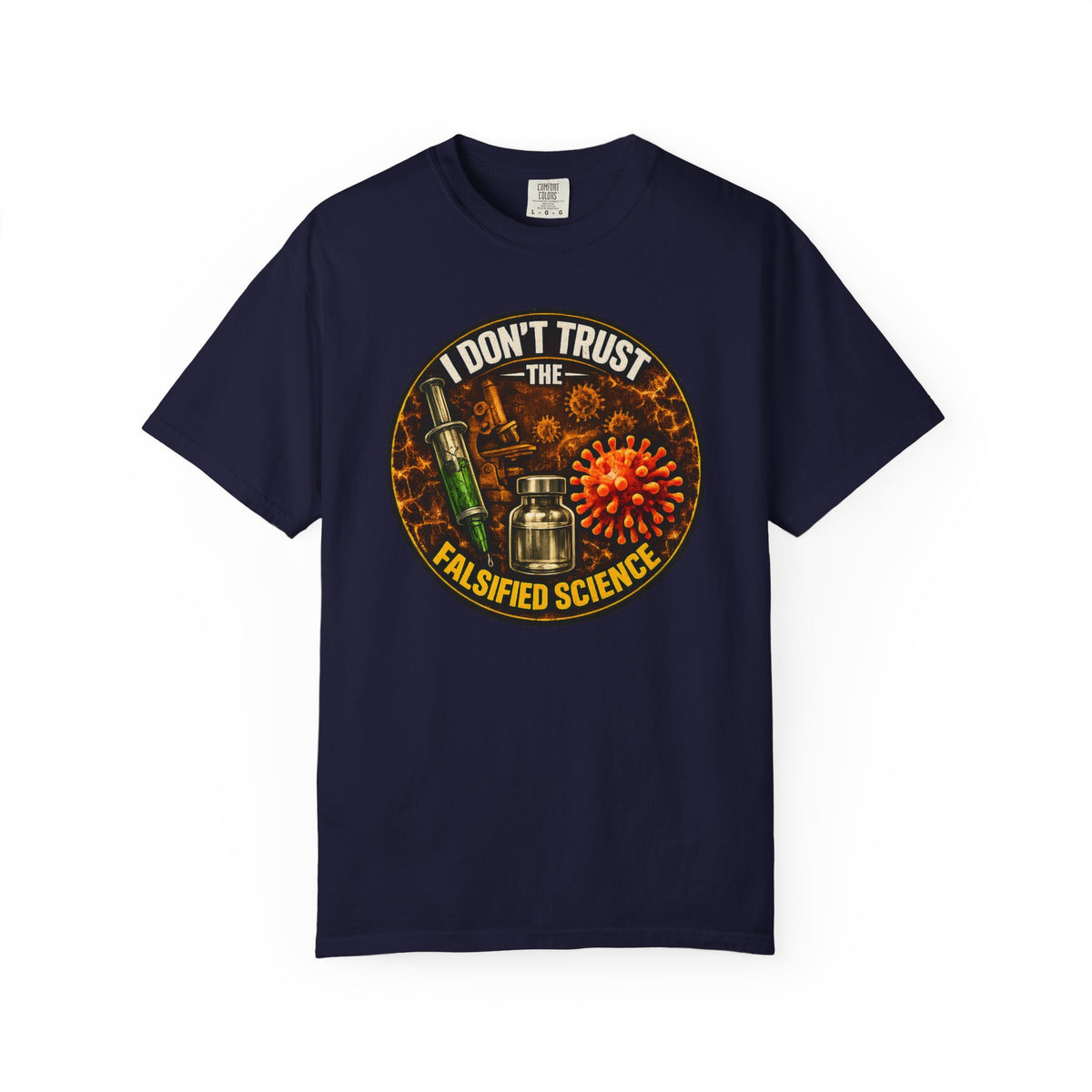 "I Don't Trust the Falsified Science" Vax Skeptic Graphic Tee