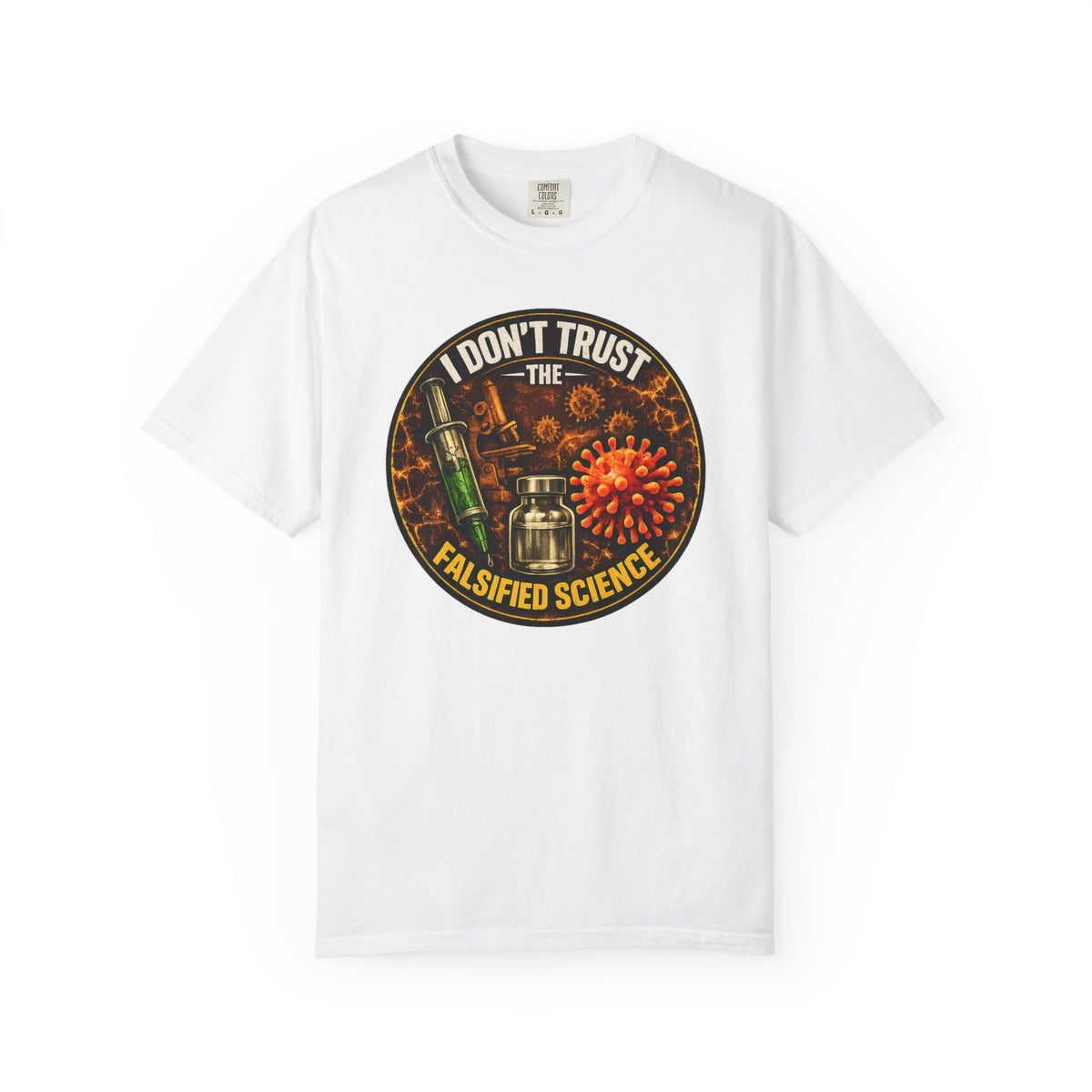 "I Don't Trust the Falsified Science" Vax Skeptic Graphic Tee