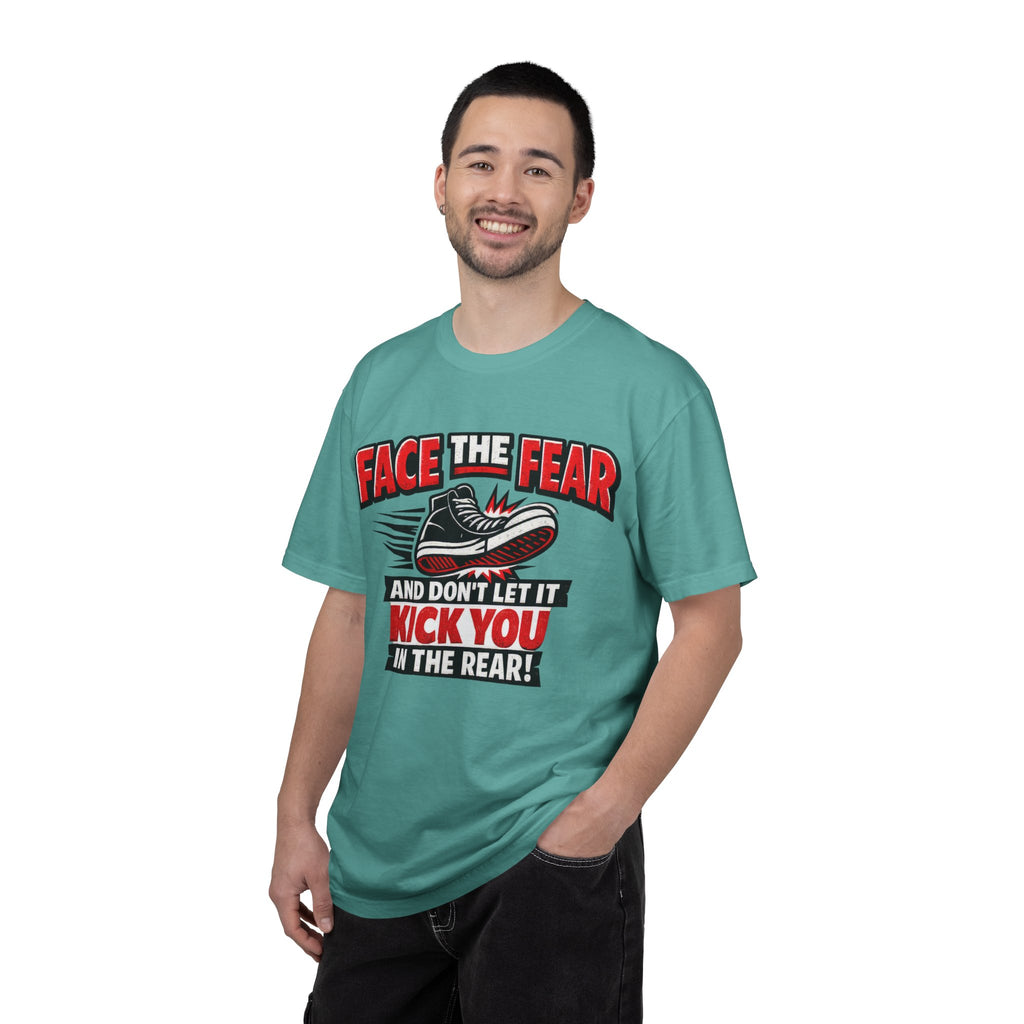 “Face the Fear and Don’t Let It Kick You in the Rear” Motivational T-Shirt