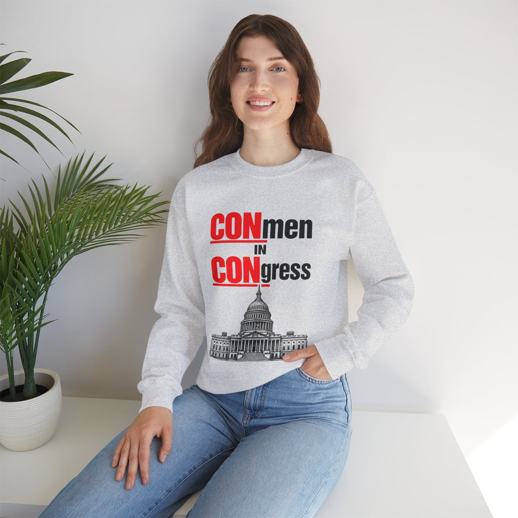 Political Crewneck Sweatshirt — "CONmen in CONgress" Capitol Design
