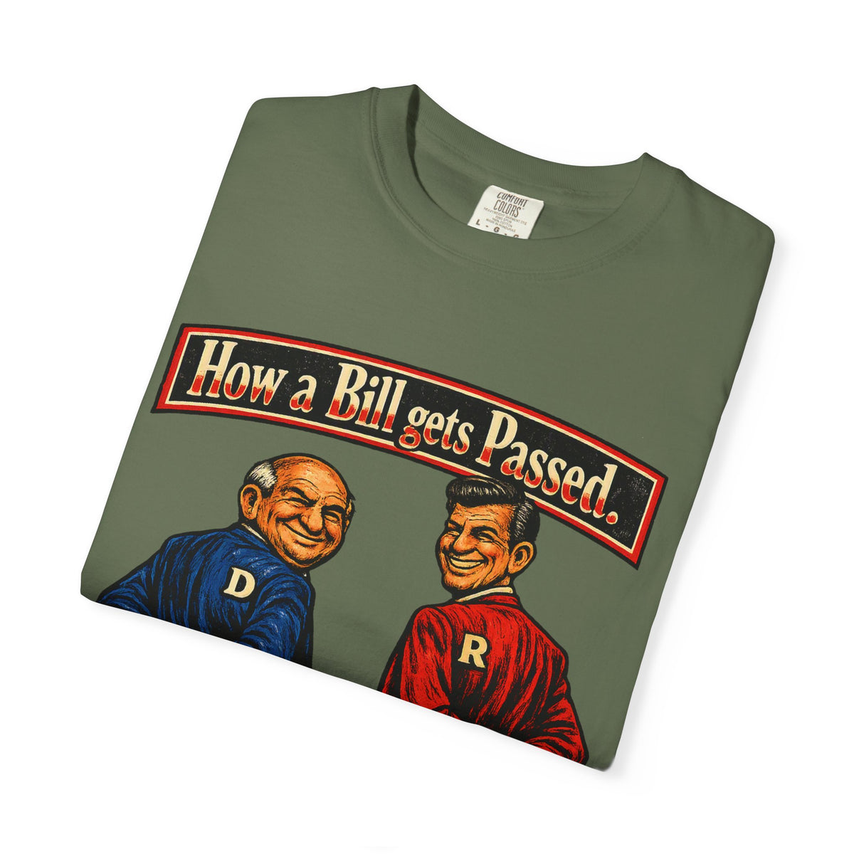 How a Bill Gets Passed Political T-Shirt — Vintage Party Satire Tee